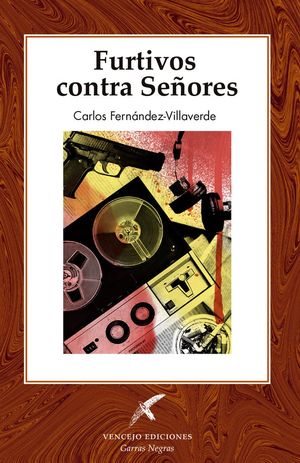 “Furtivos contra Señores”, de Carlos Fernández-Villaverde