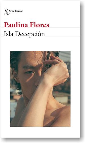 “Isla Decepción”, de Paulina Flores
