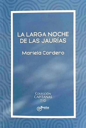 “La larga noche de las jaurías”, de Mariela Cordero