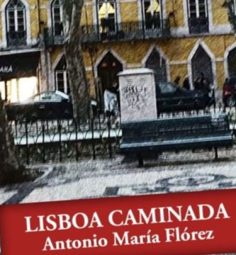 “Lisboa caminada”, de Antonio María Flórez