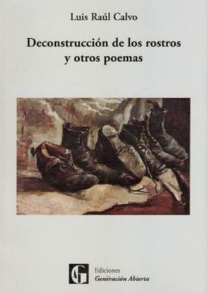 “Deconstrucción de los rostros y otros poemas”, de Luis Raúl Calvo