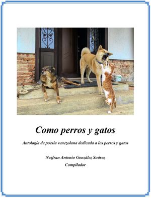 “Como perros y gatos”, antología compilada por Nesfran Antonio González Suárez