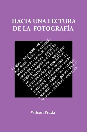“Hacia una lectura de la fotografía”, de Wilson Prada