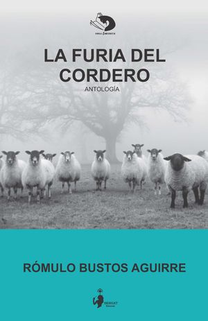 “La furia del cordero”, de Rómulo Bustos Aguirre