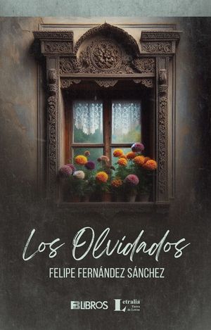 “Los olvidados”, de Felipe Fernández Sánchez