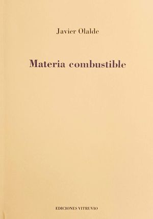 “Materia combustible”, de Javier Olalde