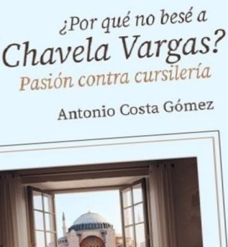 “¿Por qué no besé a Chavela Vargas? Pasión contra cursilería”, de Antonio Costa Gómez