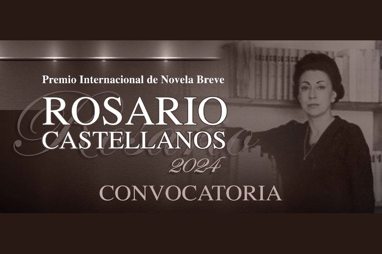 Premio Internacional de Novela Breve Rosario Castellanos 2024