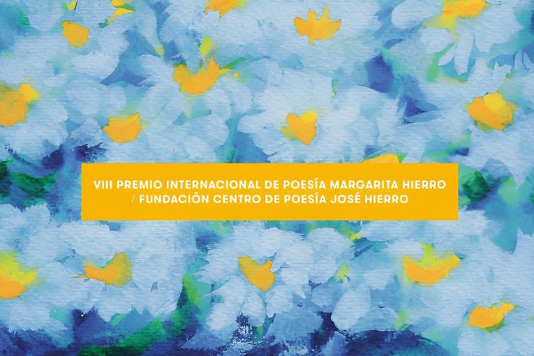 VIII Premio Internacional de Poesía Margarita Hierro / FCPJH