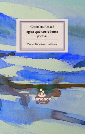 “agua que corre lenta”, de Coromoto Renaud