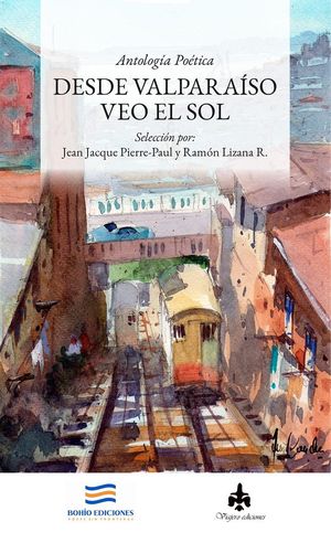 “Desde Valparaíso veo el sol”, antología coordinada por Ramón Lizana y Jean Jaques Pierre-Paul