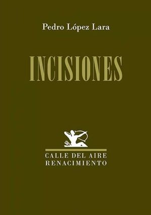 “Incisiones”, de Pedro López Lara