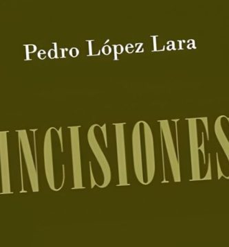 “Incisiones”, de Pedro López Lara