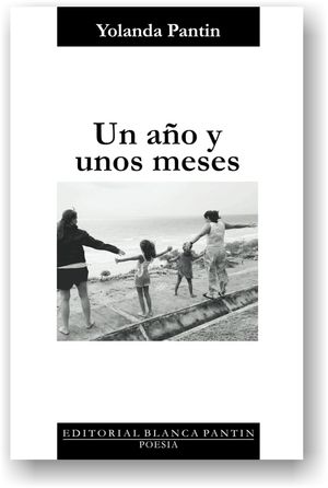“Un año y unos meses”, de Yolanda Pantin