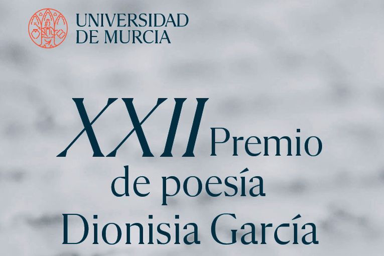 XXII Premio de Poesía Dionisia García-Universidad de Murcia