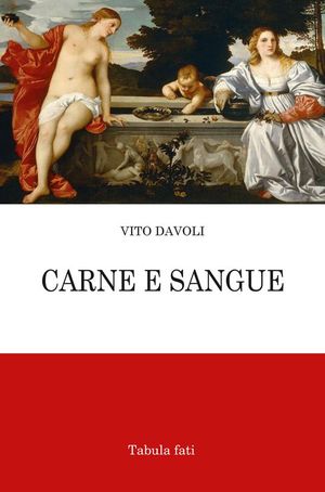 “Carne e sangue”, de Vito Davoli