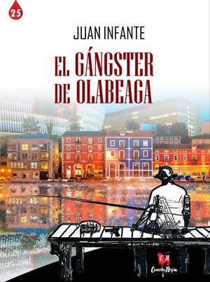 “El gánster de Olabeaga”, de Juan Infante