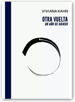 “Otra vuelta: un año de haikús”, de Viviana Kahn