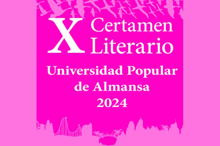 X Certamen Literario “Universidad Popular de Almansa”