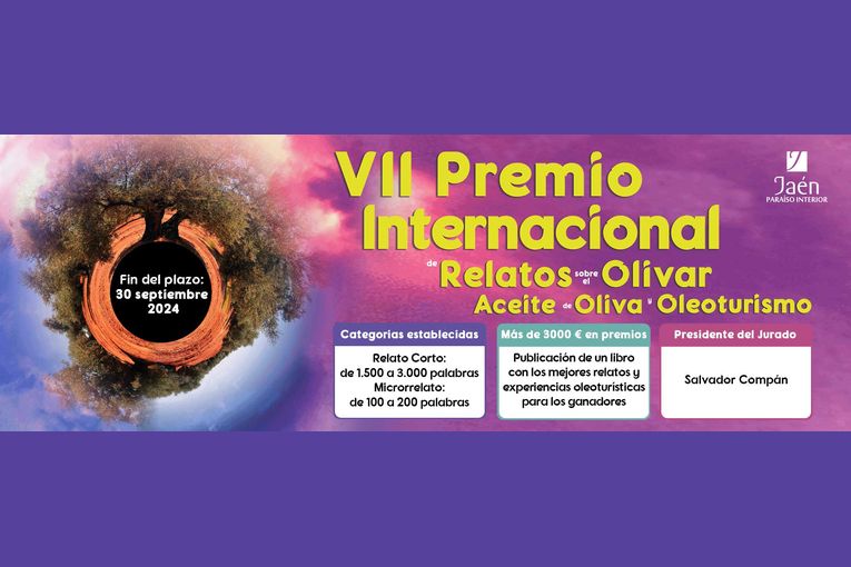 VII Premio Internacional de Relatos sobre Olivar, Aceite de Oliva y Oleoturismo VII Premio Internacional de Relatos sobre Olivar, Aceite de Oliva y Oleoturismo