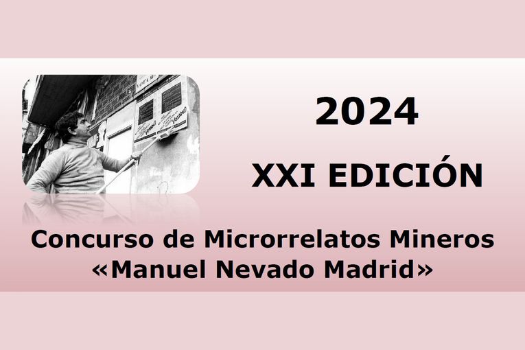 XXI Concurso de Microrrelatos Mineros Manuel Nevado Madrid