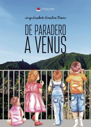 “De Paradero a Venus”, de Jorge Gonçalves Romero