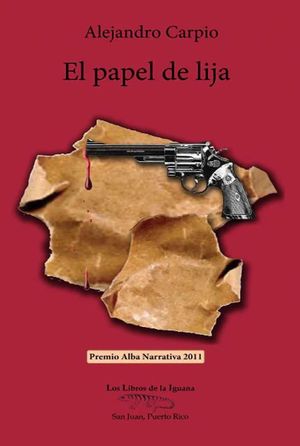 “El papel de lija”, de Alejandro Carpio