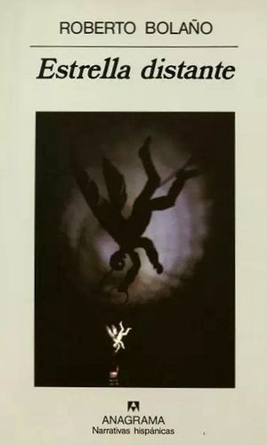 “Estrella distante”, de Roberto Bolaño
