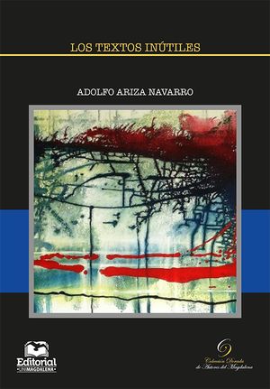 “Los textos inútiles”, de Adolfo Ariza Navarro