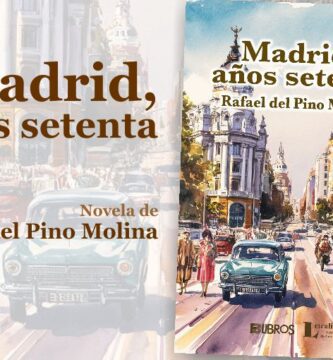 “Madrid, años setenta”, de Rafael del Pino Molina