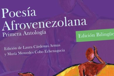 “Poesía afrovenezolana: primera antología”, de Laura Cárdenas Armas y María Mercedes Cobo Echenagucia