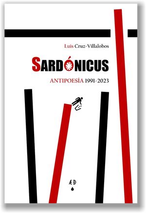 “Sardónicus: antipoesía 1991-2023”, de Luis Cruz-Villalobos