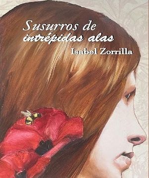 “Susurros de intrépidas alas”, de Isabel Zorrilla Santana