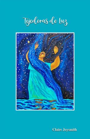 “Tejedoras de luz”, de Claire Joysmith