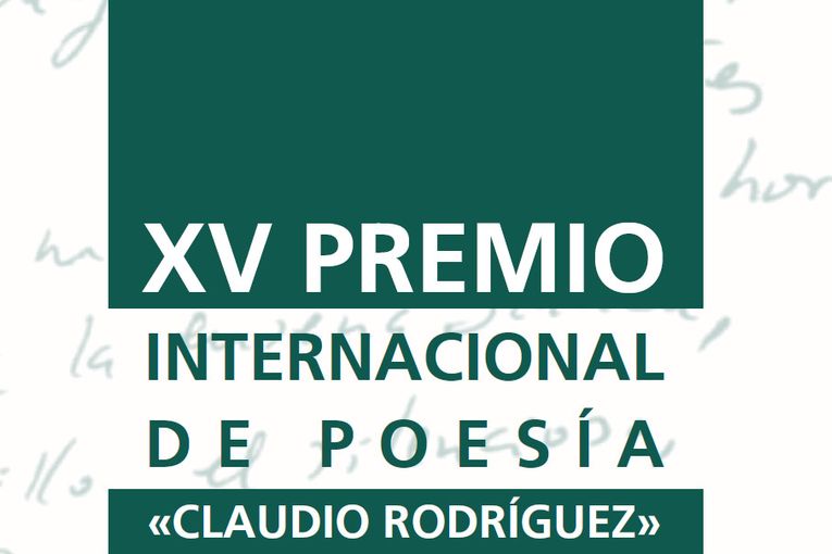 XV Premio Internacional de Poesía “Claudio Rodríguez”