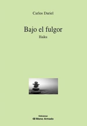 “Bajo el fulgor (haikú)”, de Carlos Dariel