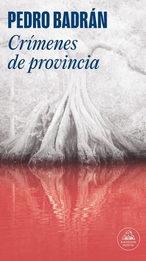 “Crímenes de provincia”, de Pedro Badrán