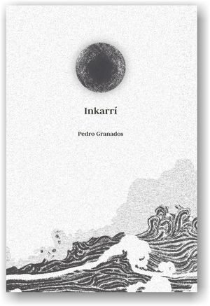 “Inkarrí”, de Pedro Granados