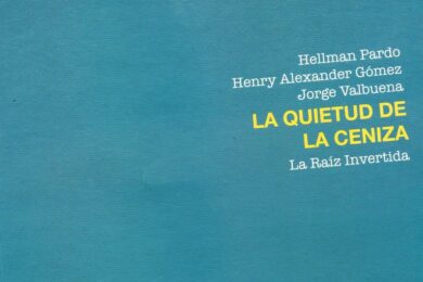 “La quietud de la ceniza”, de Hellman Pardo, Henry Alexander Gómez y Jorge Valbuena