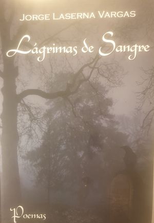 “Lágrimas de sangre”, de Jorge Laserna Vargas
