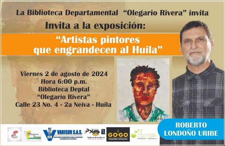 Exposición “Artistas pintores que engrandecen al Huila”, de Roberto Londoño Uribe