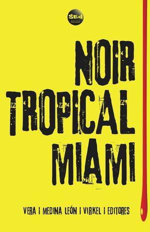 “Noir Tropical Miami”, de varios autores