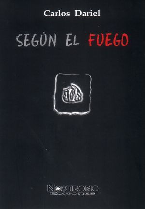 “Según el fuego”, de Carlos Dariel