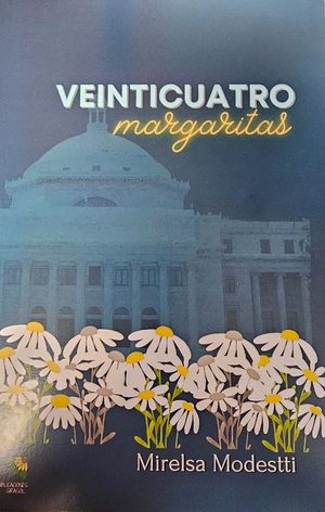 “Veinticuatro margaritas”, de Mirelsa Modestti González