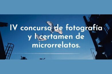 IV Concurso de Fotografía y I Certamen de Microrrelatos “Medio ambiente y trabajo”