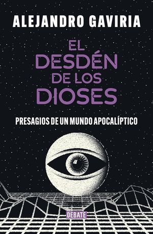 “El desdén de los dioses”, de Alejandro Gaviria