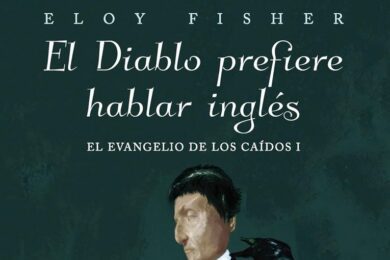 “El Diablo prefiere hablar inglés”, de Eloy Fisher