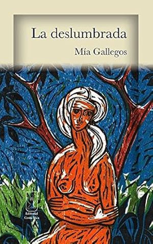 “La deslumbrada”, de Mía Gallegos