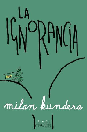 “La ignorancia”, de Milan Kundera