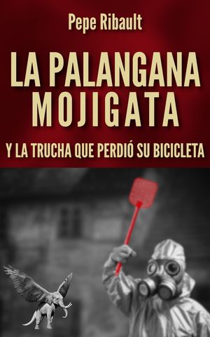 “La palangana mojigata y la trucha que perdió su bicicleta”, de Pepe Ribault